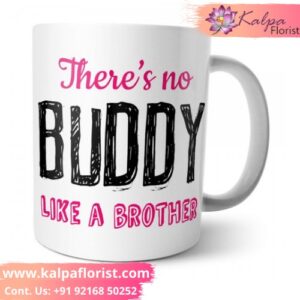 Brother Buddy Mug | Gift Shops In Patiala | Kalpa Florist, online gifts canada, online gifts in india, online gifts india, online gifts to india, online gifts in canada, best online gifts, best virtual gifts online gifts on birthday, online gifts for men, online gifts for kids, gifts for online friends, online gifts for friends, online gifts uk, online gifts shopping, online gifts for mom, online gifts australia, online gifts valentine, online gifts for boyfriend, online gifts for her, online gifts for mom birthday, online gifts delivery in bangalore, online gifts last minute, online gifts delivery in ludhiana, Buy gifts for brother, mother day gifts, gifts for birthday, Brother Buddy Mug | Gift Shops In Patiala | Kalpa Florist, Brother Buddy Mug | Gift Shops In Patiala | Kalpa Florist, Send Gifts to Patiala - Buy best gifts, flowers with Same Day & Midnight cake delivery in Patiala from Kalpa Florist Patiala Gift Shop online Order From : Australia, Canada, USA, UK, France, Dubai, London, Newyork, send to india.